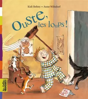 Couverture du produit · Ouste, les loups !