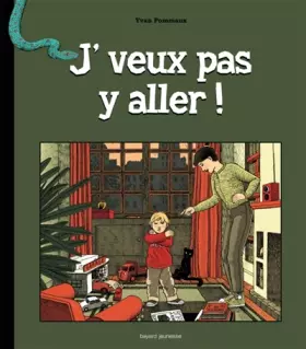 Couverture du produit · J'veux pas y aller !