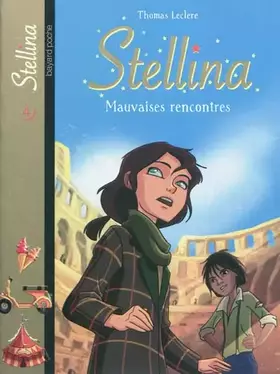 Couverture du produit · Stellina, Tome 4 : Mauvaises rencontres