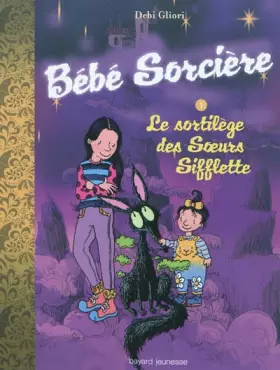 Couverture du produit · Bébé sorcière - Le sortilège des soeurs sifflette