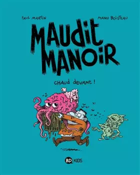 Couverture du produit · MAUDIT MANOIR, TOME 3 : CHAUD DEVANT