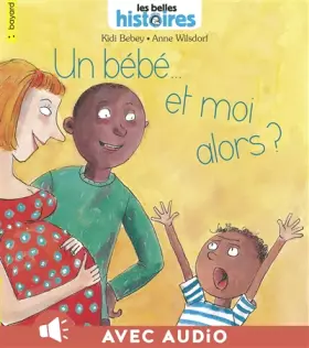 Couverture du produit · Un bébé... et moi alors ?