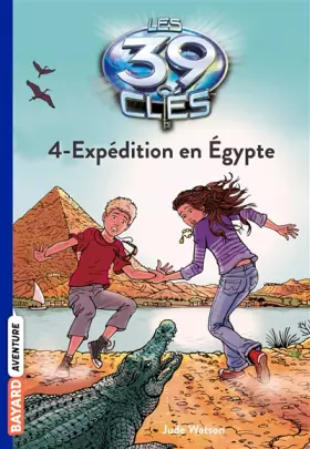 Couverture du produit · Les 39 clés, Tome 4 : Expédition en Egypte