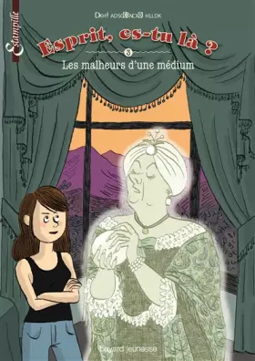 Couverture du produit · ESPRIT ES-TU LA ? - T3 - LES MALHEURS D'UNE MEDIUM