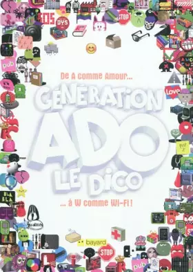 Couverture du produit · GÉNÉRATION ADO - LE DICO
