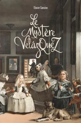 Couverture du produit · LE MYSTÈRE VÉLÀZQUEZ