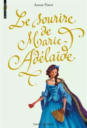 Couverture du produit · SOURIRE DE MARIE-ADELAIDE (LE)
