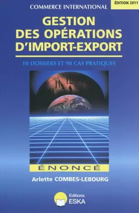 Couverture du produit · Gestion des Opérations d'Import-Export-Enoncé-Edition 2011