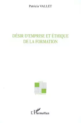 Couverture du produit · Désir d'emprise et éthique de la formation