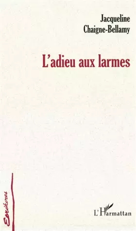Couverture du produit · Adieu aux Larmes (l')
