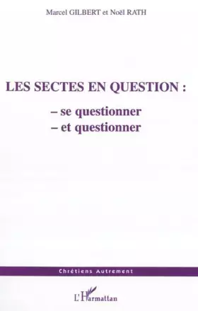 Couverture du produit · Les sectes en question : se questionner et questionner