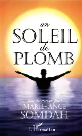 Couverture du produit · Un Soleil de plomb