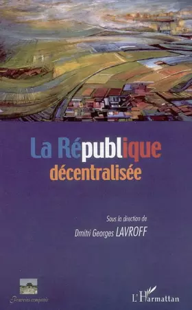 Couverture du produit · La République décentralisée