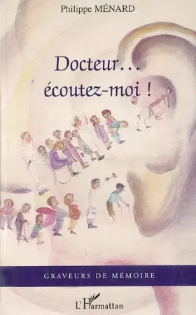 Couverture du produit · Docteur. écoutez-moi !
