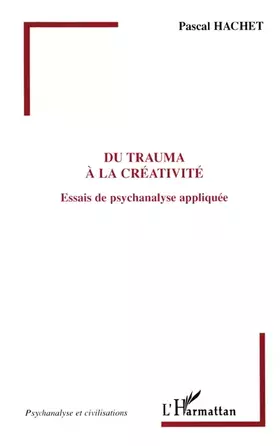 Couverture du produit · Du trauma à la créativité