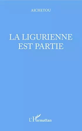 Couverture du produit · La Ligurienne est partie