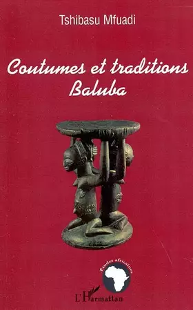 Couverture du produit · COUTUMES ET TRADITIONS BALUBA