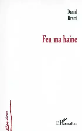 Couverture du produit · Feu ma haine