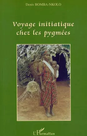 Couverture du produit · Voyage initiatique chez les pygmées