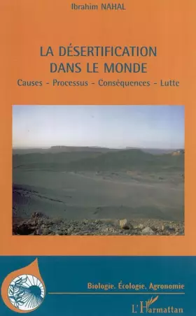Couverture du produit · La désertification dans le monde : Causes, Processus, Conséquences, Lutte