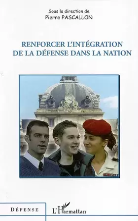 Couverture du produit · Renforcer l'intégration de la défense dans la nation