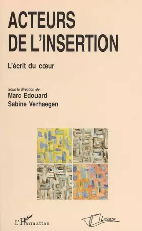 Couverture du produit · Acteurs de l'insertion : L'écrit du coeur