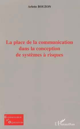 Couverture du produit · La place de la communication dans la conception de systèmes à risques