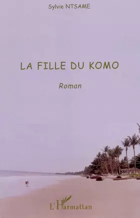 Couverture du produit · La fille du Komo