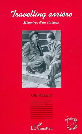 Couverture du produit · Travelling arrière: Mémoires d'un cinéaste