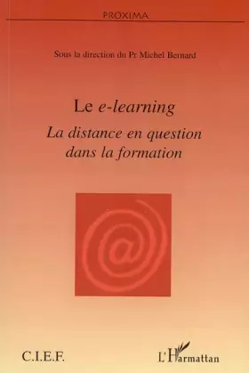 Couverture du produit · Le e-learning : La distance en question dans la formation