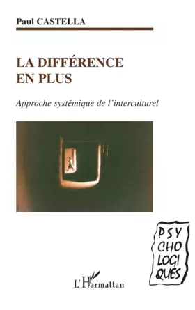 Couverture du produit · La différence en plus: Approche systémique de l'interculturel