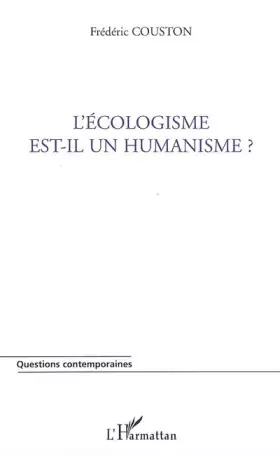 Couverture du produit · L'écologisme est-il un humanisme ?