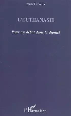Couverture du produit · L'euthanasie: Pour un débat dans la dignité