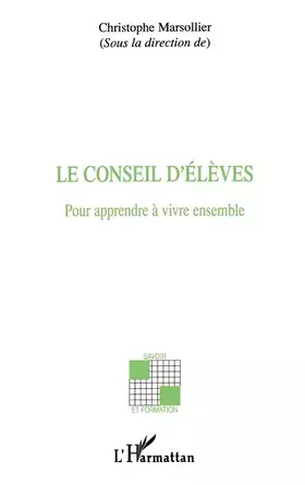 Couverture du produit · Le conseil d'élèves: Pour apprendre à vivre ensemble