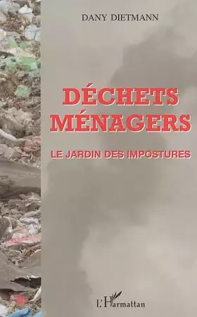 Couverture du produit · Déchets ménagers : Le jardin des impostures