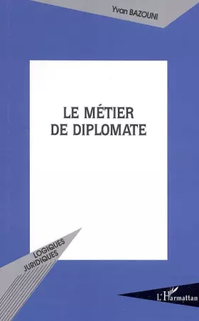 Couverture du produit · Le métier de diplomate