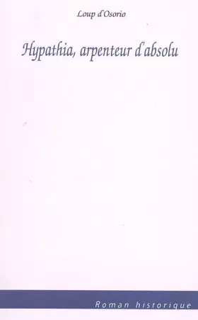Couverture du produit · Hypathia, arpenteur d'absolu