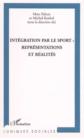 Couverture du produit · Intégration par le sport: Représentations et réalités