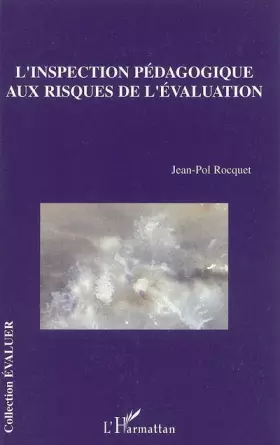 Couverture du produit · L'inspection pédagogique aux risques de l'évaluation