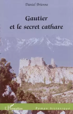 Couverture du produit · Gauthier et le secret cathare : roman