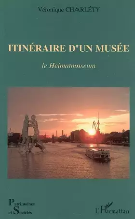 Couverture du produit · Itinéraire d'un musée. : Le Heimatmuseum