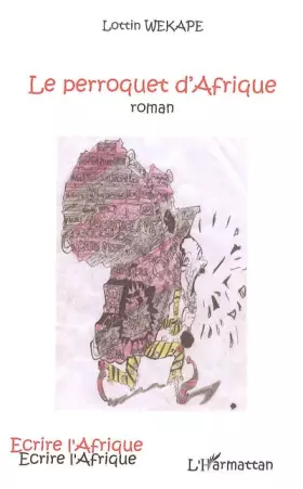 Couverture du produit · Le perroquet d'Afrique