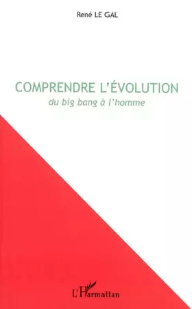 Couverture du produit · Comprendre l'Evolution du Big Bang a l'Homme