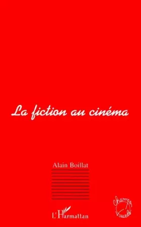 Couverture du produit · LA FICTION AU CINÉMA