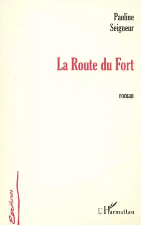 Couverture du produit · La route du Fort