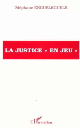 Couverture du produit · La justice en jeu