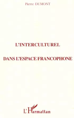 Couverture du produit · L'INTERCULTUREL DANS L'ESPACE FRANCOPHONE