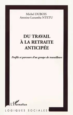 Couverture du produit · Du travail à la retraite anticipée