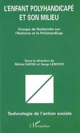 Couverture du produit · L'enfant polyhandicapé et son milieu