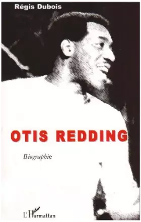 Couverture du produit · Otis Redding. Biographie